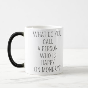Magic Drôle Lundi Citation Morpher Mug