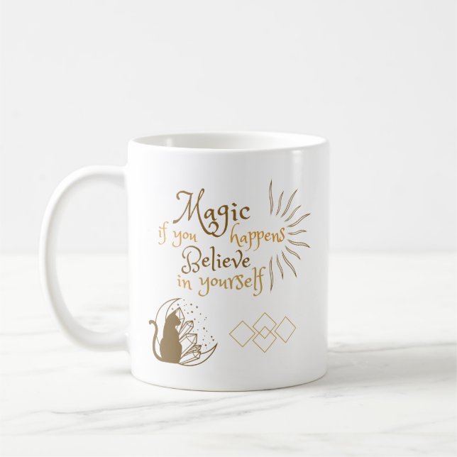 Magic Happens if You Believe in Yourself Mug (Left)