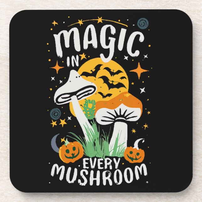 Magic in Every Mushroom! Coaster (Front)
