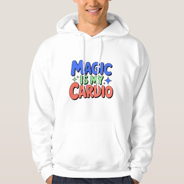 Magic Is My Cardio Men’s Witchy Hoodie (Front)