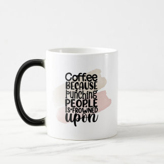 Magic Mug de café amusant - Don de devis sarcastique pou