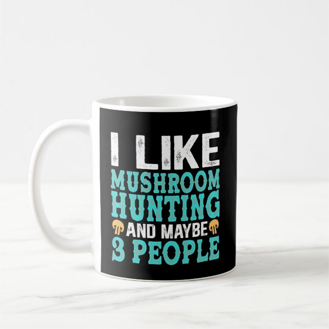 Magic Mushroom Mushroom Hunting Funny Mushroom Coffee Mug (Left)