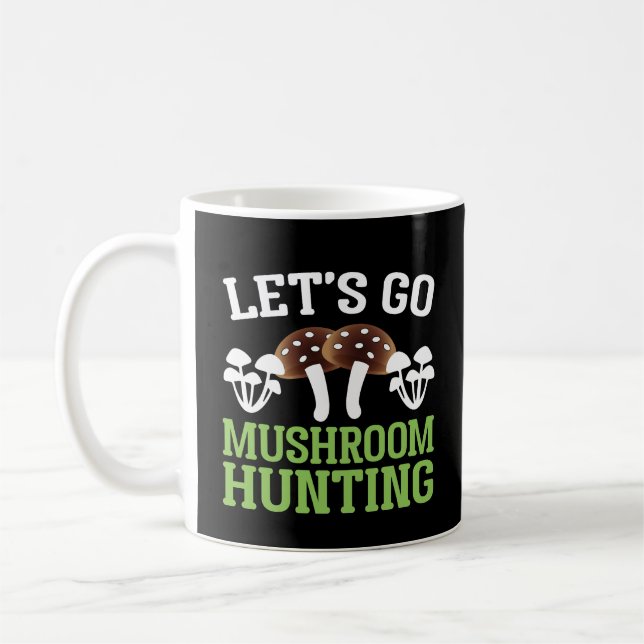 Magic Mushroom Mushroom Hunting Funny Mushroom Coffee Mug (Left)