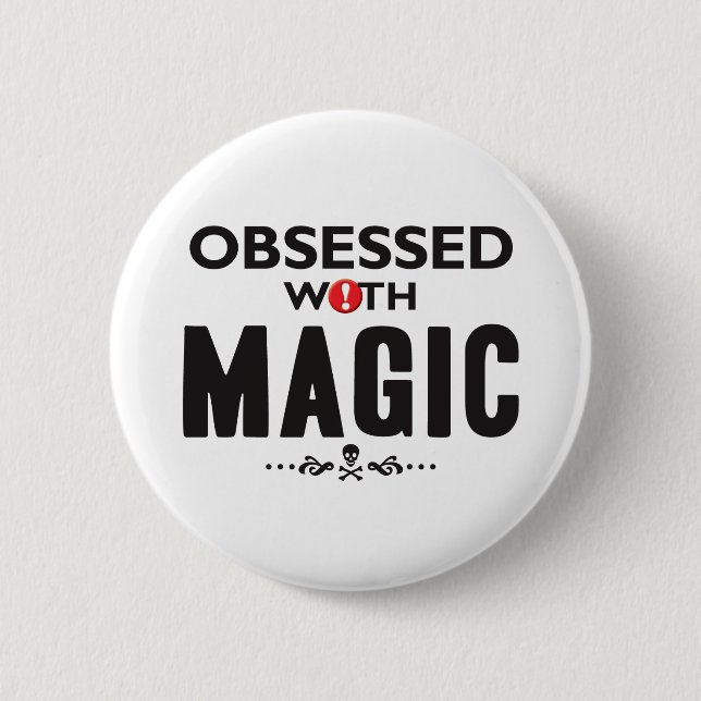 Magic Obsessed 2 Inch Round Button (Front)