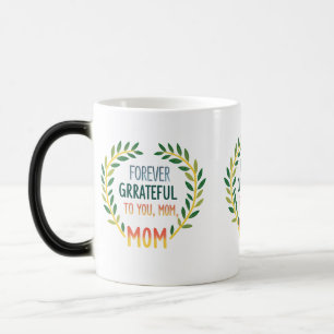 Magic Toujours reconnaissant à toi, Maman" Mug de Morphé