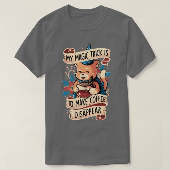 Magic Trick Cat Cute Coffee Cat Gift T-Shirt (Design Front)