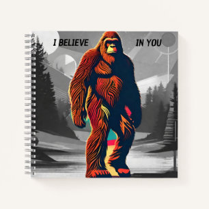 Magical Colorful Bigfoot Believe Quote Notebook