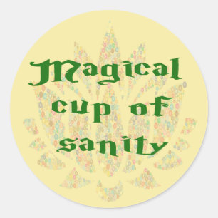 Magical Cup of Sanity Classic Round Sticker
