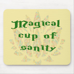 Magical Cup of Sanity Mouse Pad