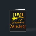 Magical Dad, Manager Of Mischief Birthday Family M Card<br><div class="desc">Magical Dad,  Manager Of Mischief Birthday Family Matching</div>