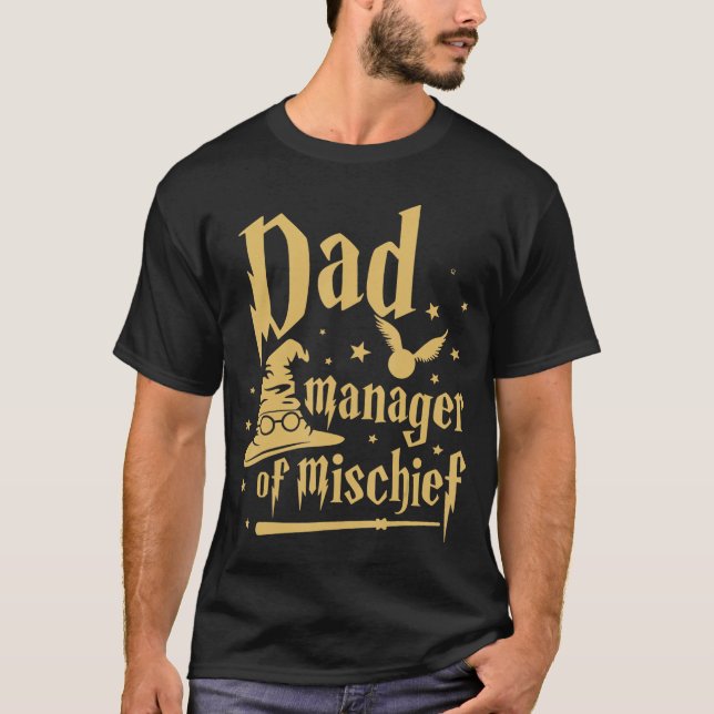 Magical Dad Manager of Mischief Birthday Family Ma T-Shirt (Front)