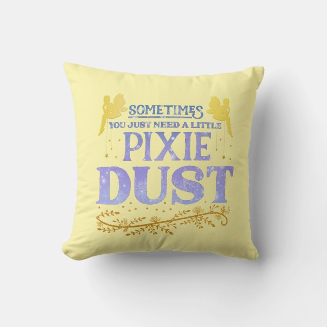Magical Fairy Pixie Dust Cute Inspirational Quote  Throw Pillow (Front)