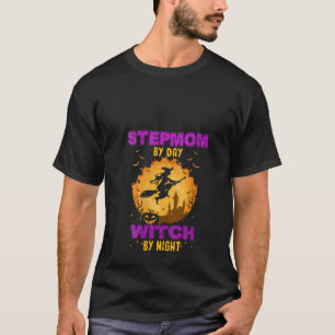 Magical Halloween Costume Stepmom By Day Witch By T-Shirt