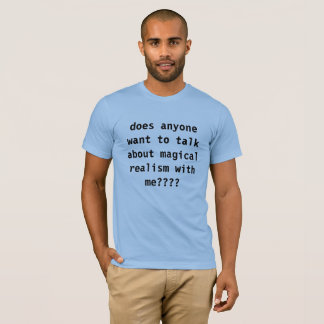 magical realism T-Shirt