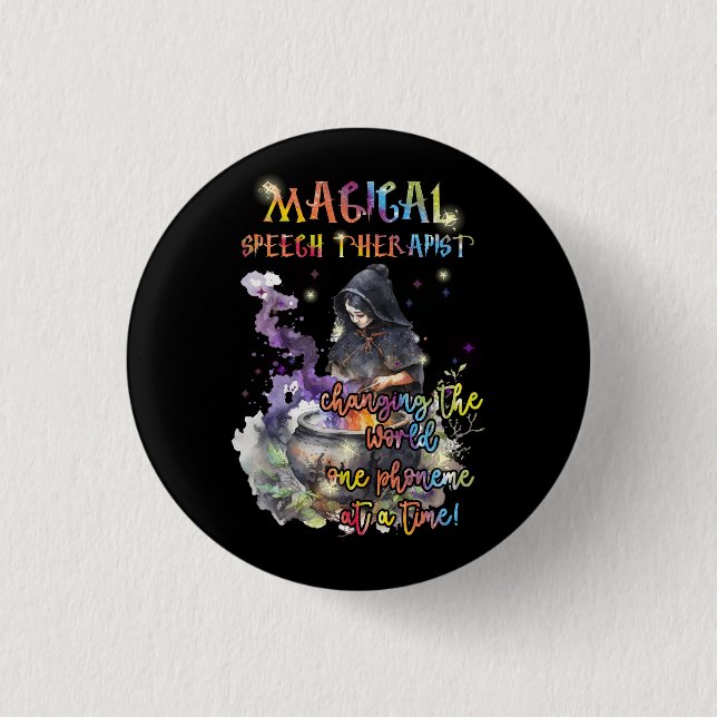 Magical Speech Therapist Changing The World Hallow 1 Inch Round Button (Front)