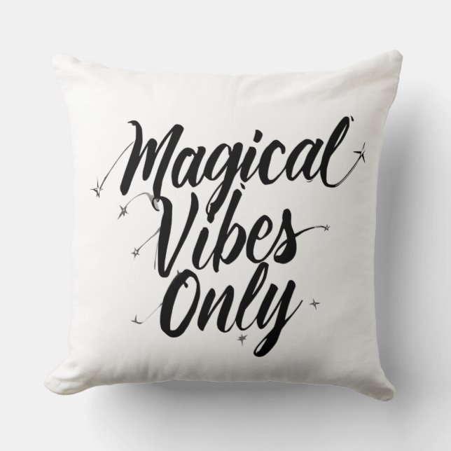 Magical Vibes Only Throw Pillow – Cozy Modern (Front)