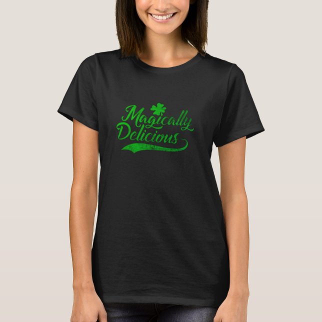 Magically Delicious Cute St. Patricks Day Shamrock T-Shirt (Front)