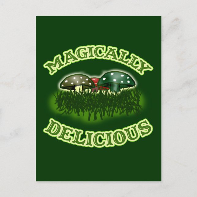 Magically Delicious with Mushrooms Postcard (Front)