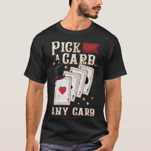 Magician Performer  Pick A Card Any Card Magic Tri T-Shirt