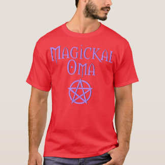 Magickal Oma Cheeky Witch Pagan Wiccan Mothers Day T-Shirt