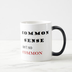 Magique "Le bon sens n'est pas..." Phrase café Mug