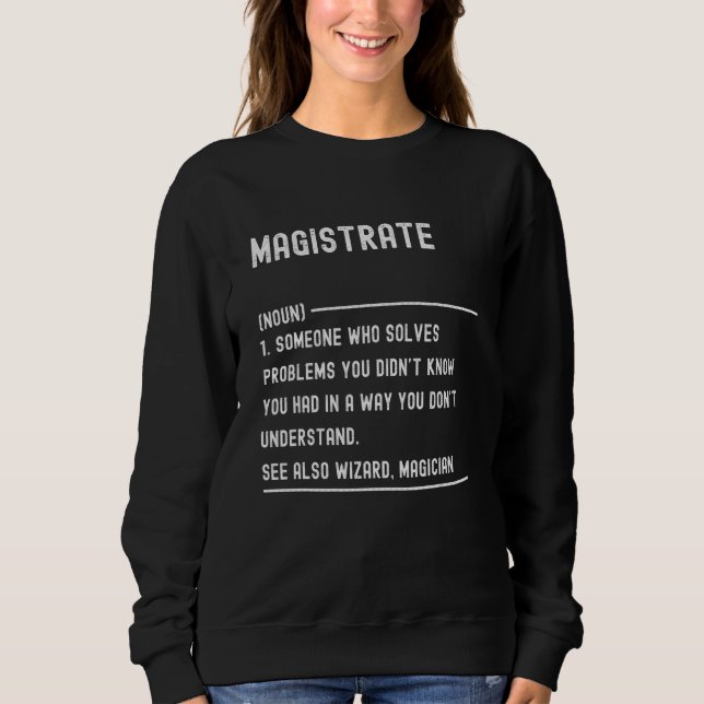 Magistrate Definition Shirts Funny Job Title (Front)