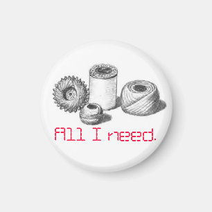 Magnet All I need for sewing people