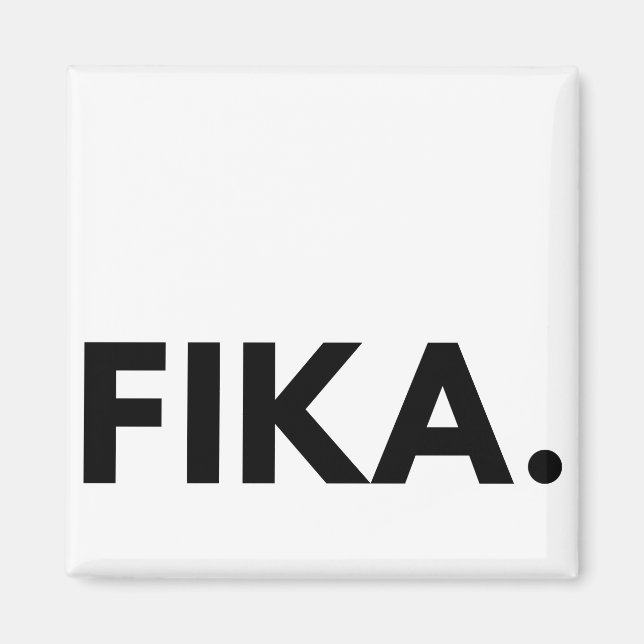 Magnet en gras FIKA (Devant)