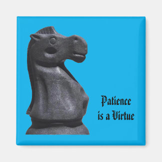 Magnet Expression "Patience is a Virtue".