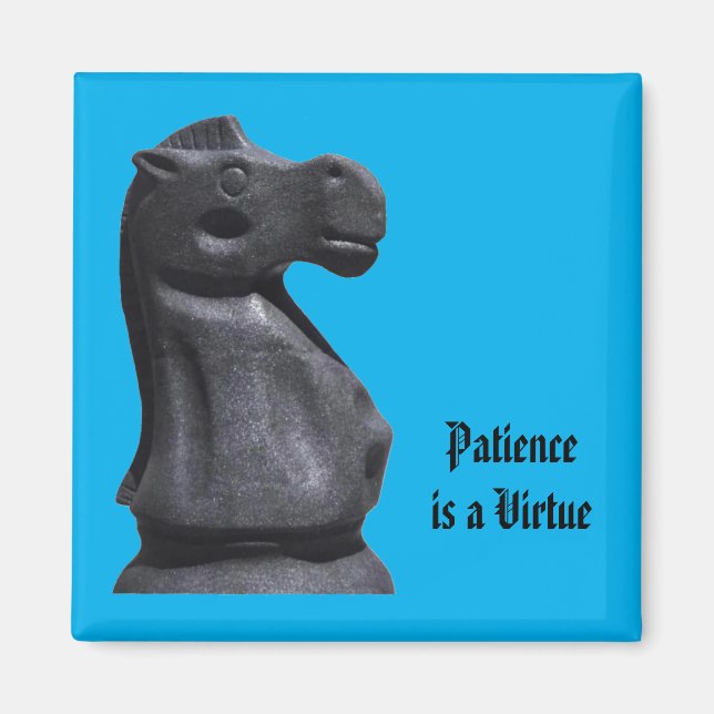 Magnet Expression "Patience is a Virtue". (Front)