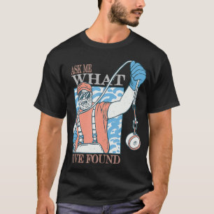 Magnet Fishing Ask me what Ive found  T-Shirt