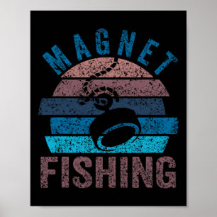 Magnet Fishing Magnets Fisher Fisherman  Poster