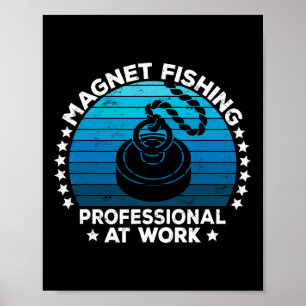 Magnet Fishing Treasure Hunters Dirt Fisher Metal  Poster