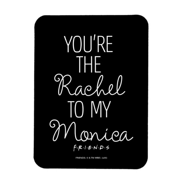 Magnet Flexible AMIS™ | Vous êtes le Rachel à ma Monica (Vertical)