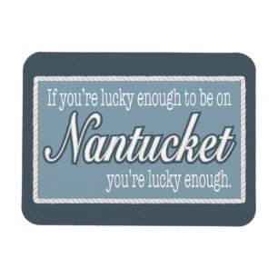 Magnet Flexible Assez chanceux pour être sur Nantucket Fridge Mag