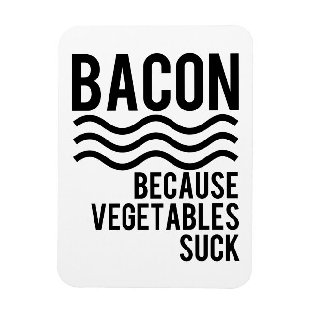 Magnet Flexible Bacon ! ! Parce que les légumes bougent (Vertical)
