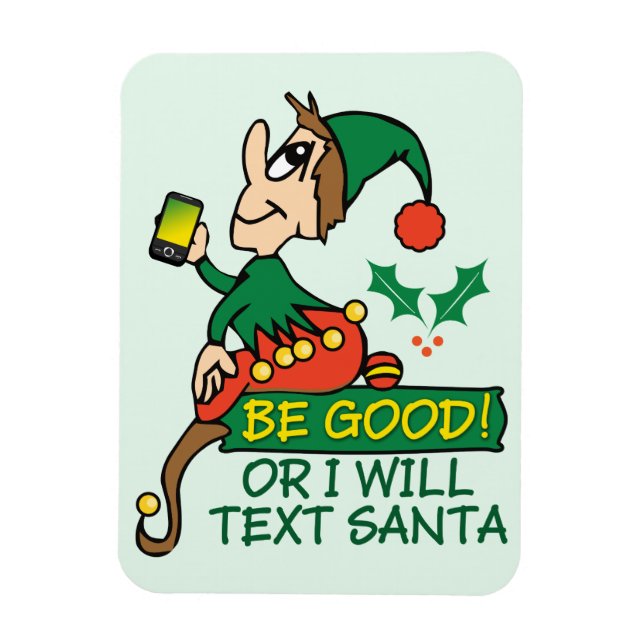 Magnet Flexible Be Good Says Christmas Elfe (Vertical)