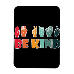 Magnet Flexible Be Kind ASL American Sign Language
