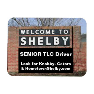 Magnet Flexible BIENVENUE À SHELBY Senior TLC Driver