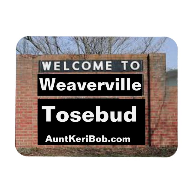 Magnet Flexible BIENVENUE À Weaverville Tosebud Flexible (Horizontal)
