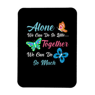 Magnet Flexible Butterfly Gift Alone We Can Do So Little