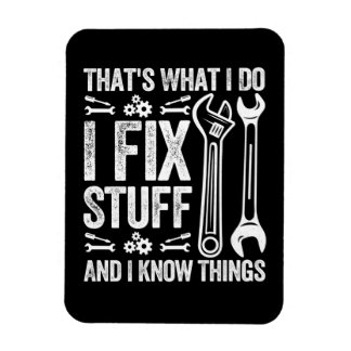 Magnet Flexible C'est ce que je fais je répare des trucs Funny méc