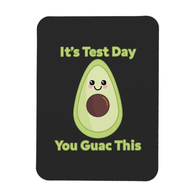 Magnet Flexible C'est le jour du test que vous avez guac (Vertical)