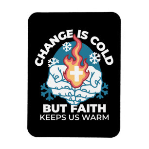 Magnet Flexible Changement du froid, Feu de foi - Chrétien motivat