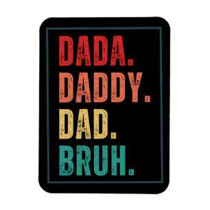 Magnet Flexible Dada Daddy Papa Bruh désespéré Fête des pères rétr