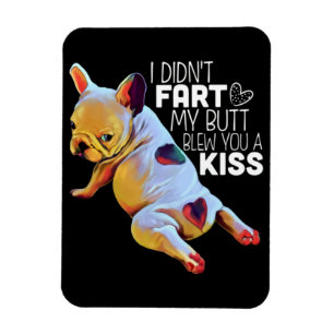 Magnet Flexible Don de chien Je n'ai pas pété mon cul vous a sou