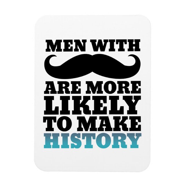 Magnet Flexible Drôle Citation Moustache Aimant Moustache fait l'h (Vertical)