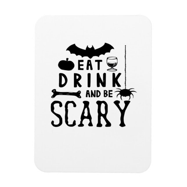 Magnet Flexible Eat Drink And Be Scary Halloween Quote (Vertical)