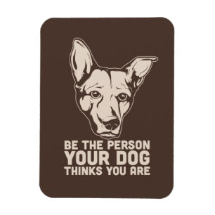 Magnet Flexible être la personne que votre chien pense être