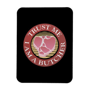 Magnet Flexible Faites-moi confiance, je suis un T-bone du boucher